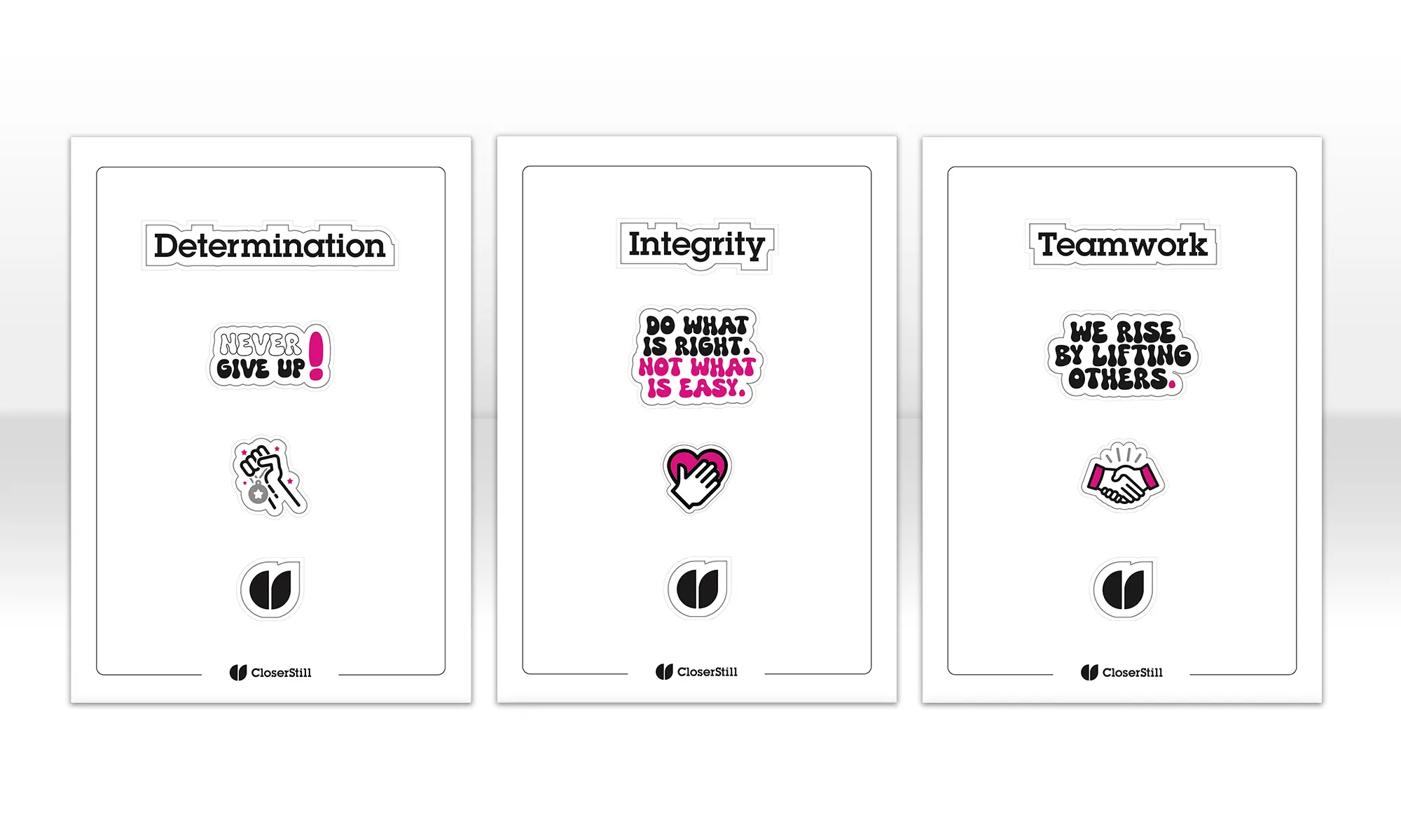 Three sheets of stickers featuring determination integrity and teamwork with inspiring quotes for the team at CloserStill Media